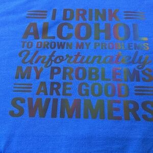Funny Swimming T-Shirt, Blue, Good Swimmers Graphic Tee, Humorous Alcohol Quote